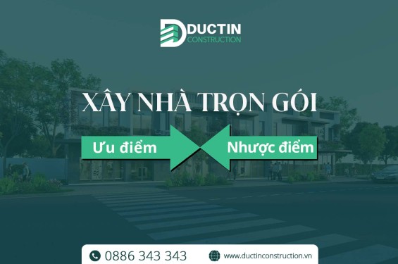 Giải pháp xây nhà trọn gói bền vững cùng Đức Tín Construction
