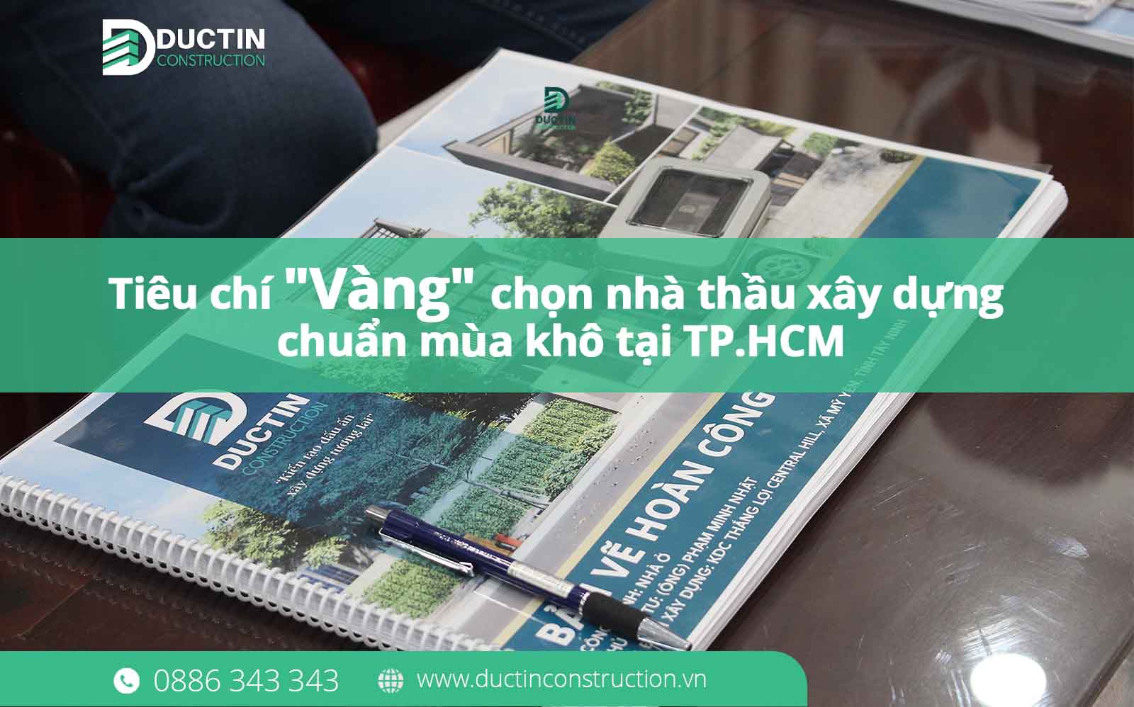 Tiêu chí "Vàng" chọn nhà thầu xây dựng chuẩn mùa khô tại TP.HCM