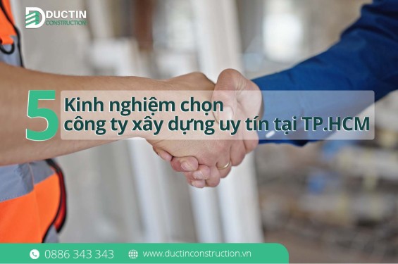 5 Kinh nghiệm chọn công ty xây dựng uy tín tại TP.HCM
