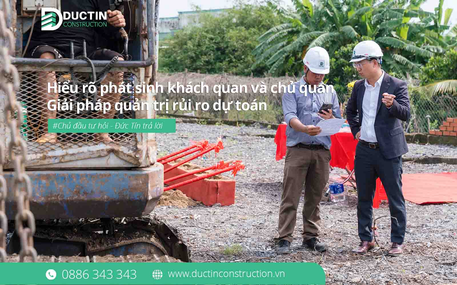 Hiểu rõ phát sinh khách quan và chủ quan khi xây nhà: Giải pháp quản trị rủi ro dự toán