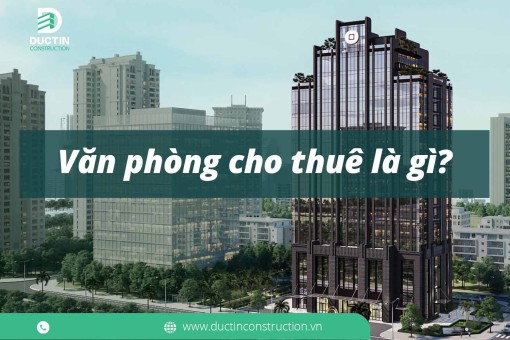 Văn phòng cho thuê là gì? Phân loại và tiêu chuẩn kỹ thuật xây dựng