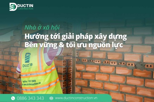 Nhà ở xã hội 2026: Hướng tới giải pháp xây dựng bền vững & tối ưu nguồn lực