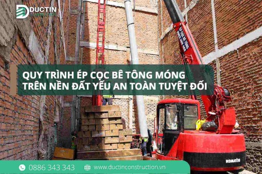 Quy trình ép cọc bê tông móng nhà trên nền đất yếu an toàn tuyệt đối