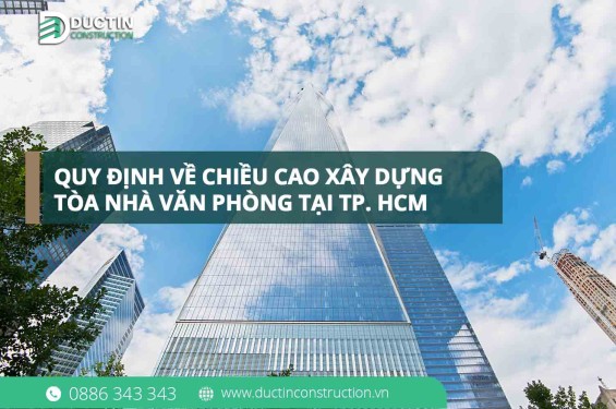 Quy định chiều cao xây dựng tòa nhà văn phòng tại Tp. Hồ Chí Minh mới nhất