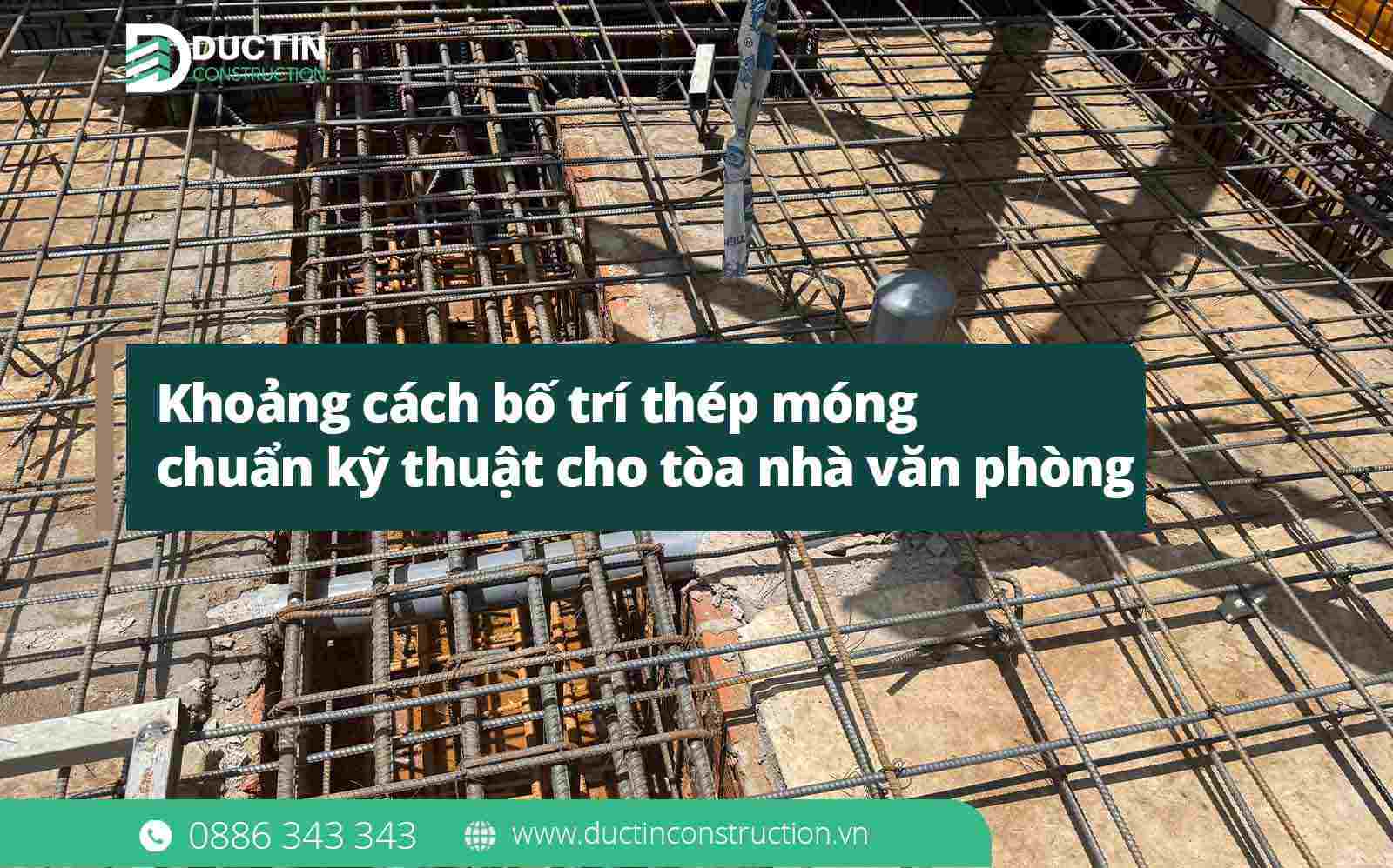 Khoảng cách bố trí thép móng chuẩn kỹ thuật cho tòa nhà văn phòng