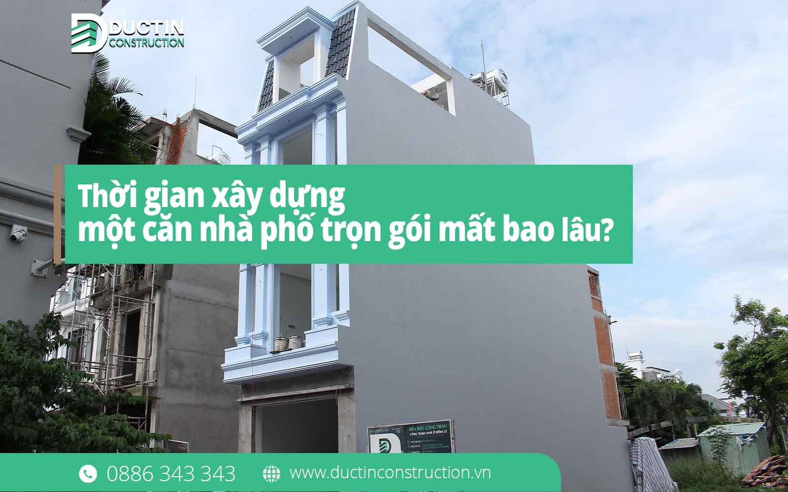 Thời gian xây dựng một căn nhà phố trọn gói mất bao lâu?