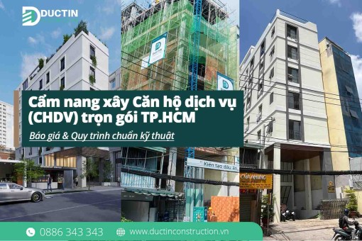 Cẩm nang xây Căn hộ dịch vụ (CHDV) trọn gói TP.HCM: Báo giá & Quy trình chuẩn kỹ thuật