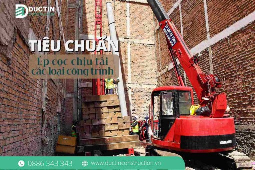Tiêu chuẩn ép cọc chịu tải dành cho các loại công trình: Kiến thức nền tảng cần biết