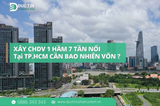 Xây căn hộ dịch vụ 1 hầm 7 tầng nổi tại Thành phố Hồ Chí Minh cần bao nhiêu vốn?