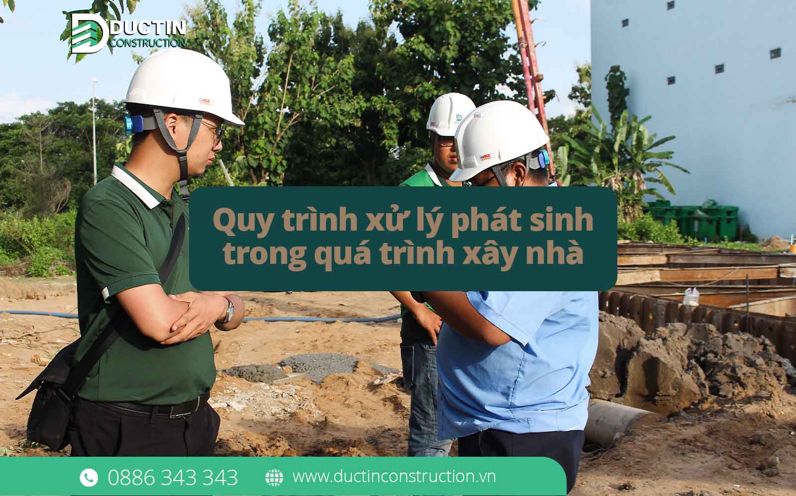 Quy trình xử lý phát sinh trong quá trình xây nhà: Giải mã nỗi lo chi phí cùng Đức Tín