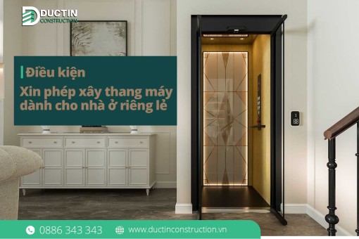 Điều kiện xin phép xây thang máy dành cho nhà ở riêng lẻ: Quy định mới nhất