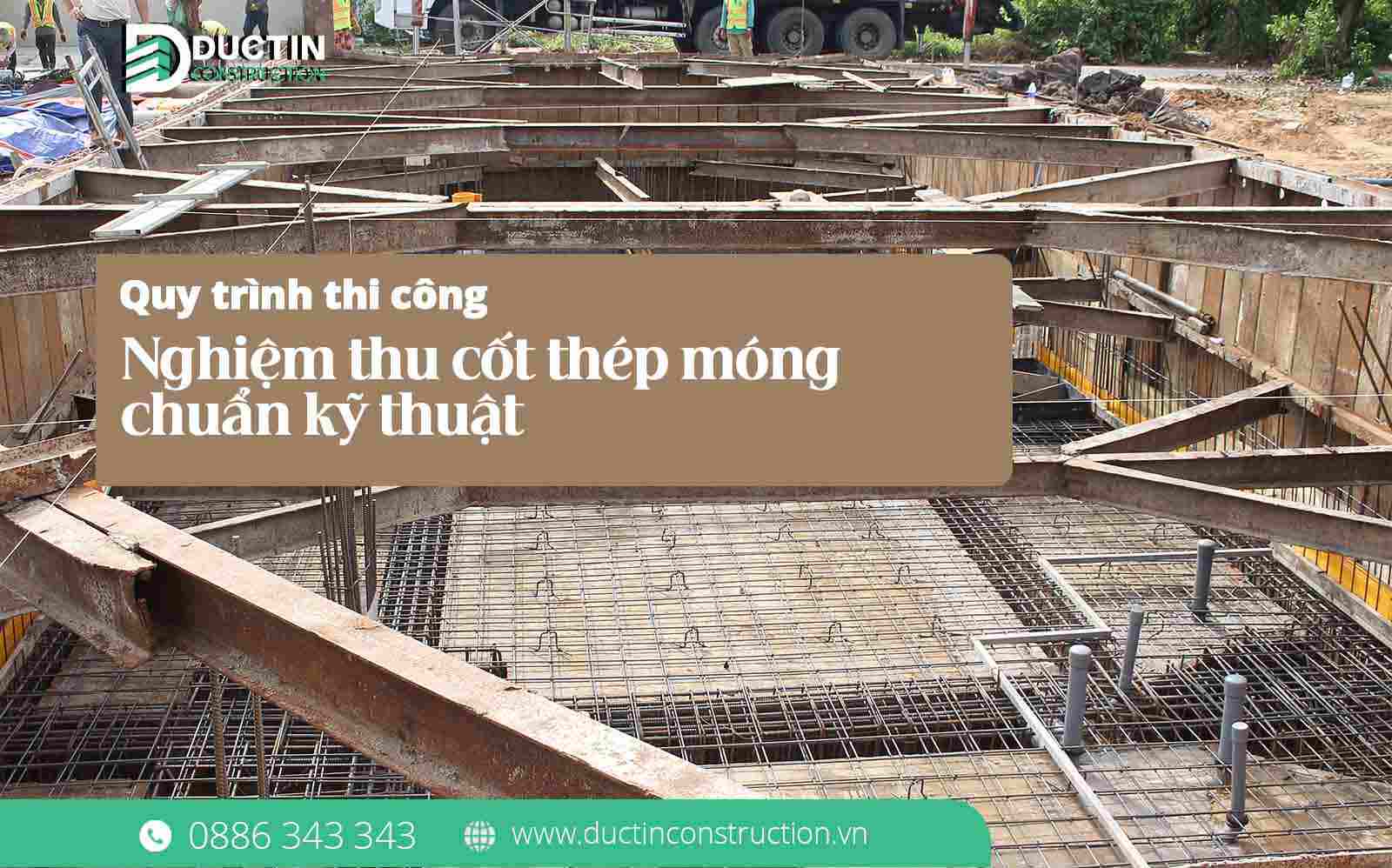 Quy trình nghiệm thu cốt thép móng đúng tiêu chuẩn kỹ thuật