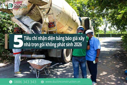 5 Tiêu chí nhận diện bảng báo giá xây nhà trọn gói không phát sinh 2026