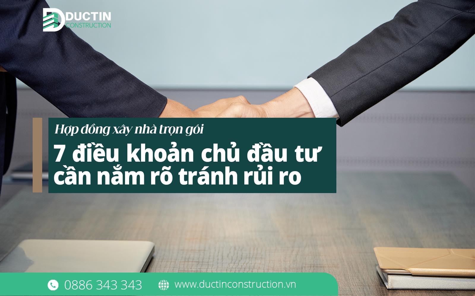 Hợp đồng xây nhà trọn gói: 7 điều khoản chủ đầu tư cần nắm rõ tránh rủi ro