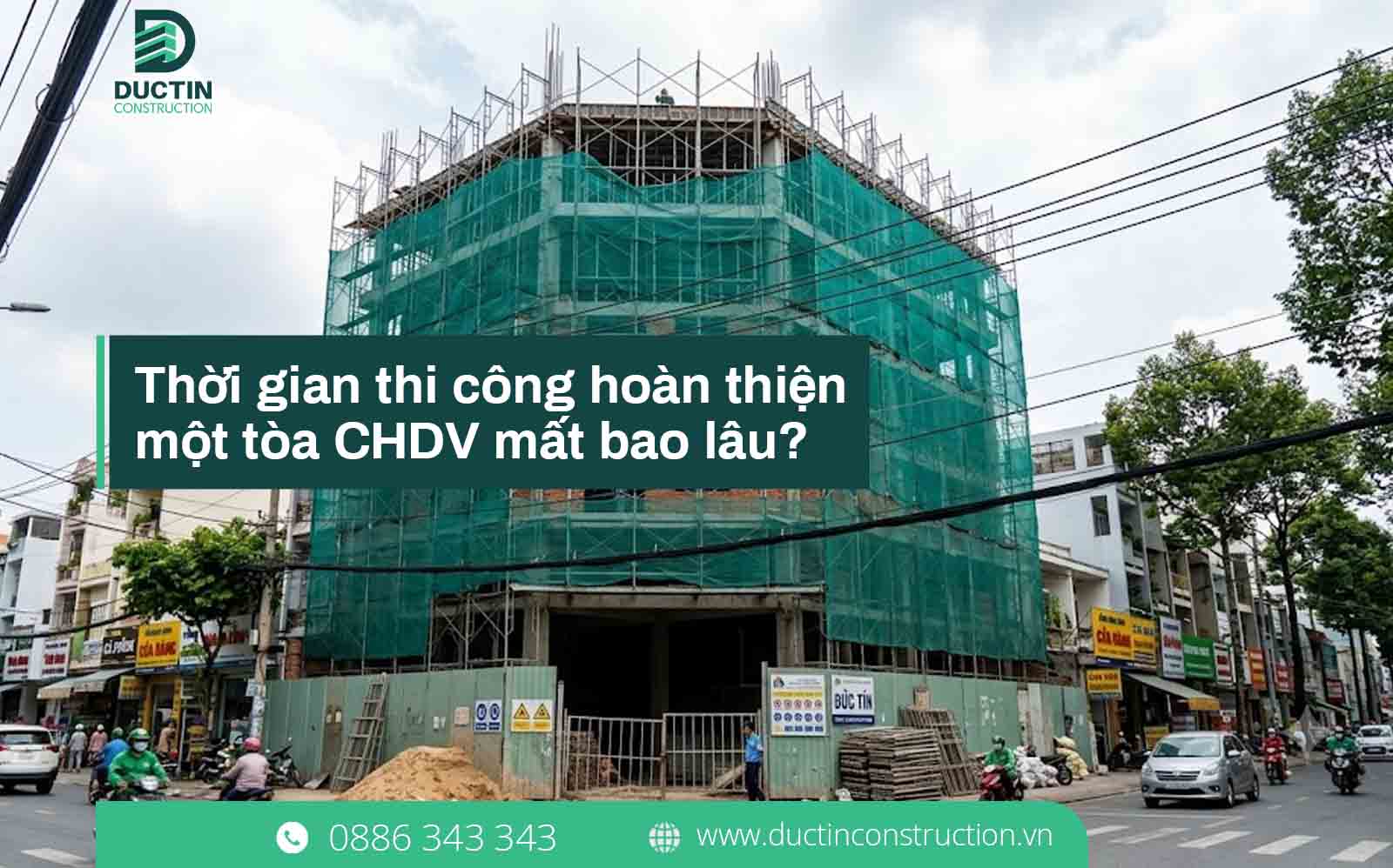 Thời gian thi công hoàn thiện một tòa CHDV mất bao lâu? Giải đáp chi tiết