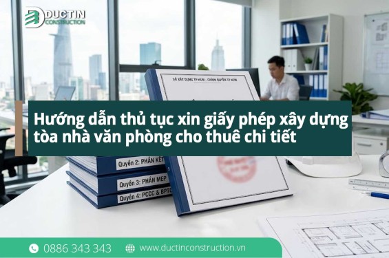 Hướng dẫn thủ tục xin giấy phép xây dựng tòa nhà văn phòng cho thuê chi tiết