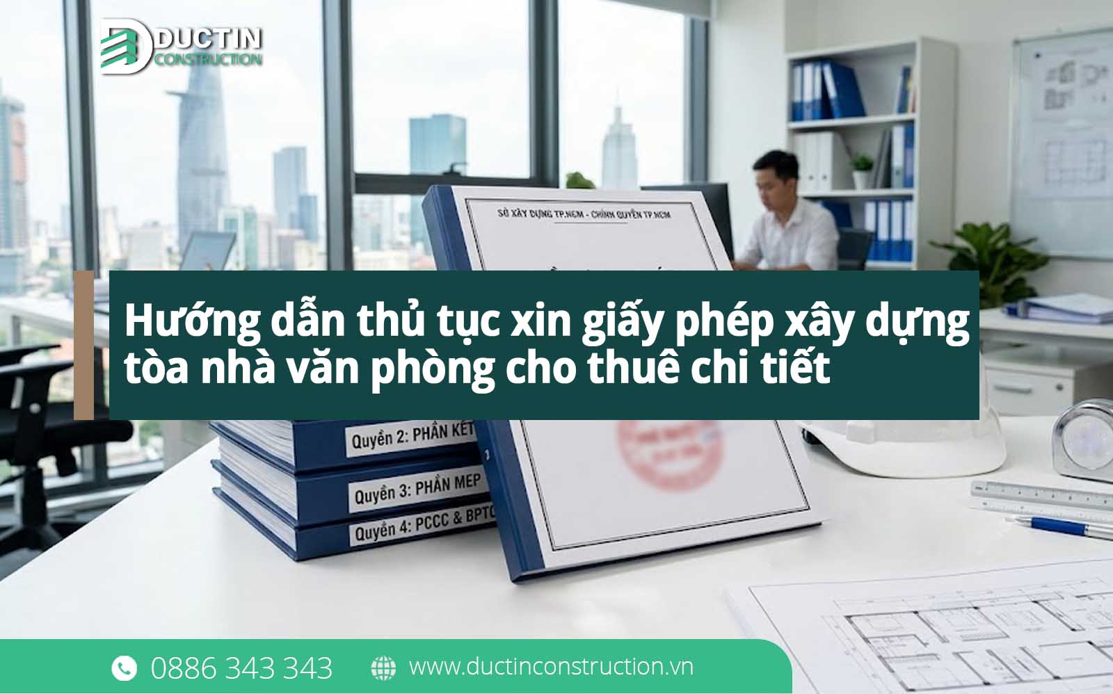 Hướng dẫn thủ tục xin giấy phép xây dựng tòa nhà văn phòng cho thuê chi tiết