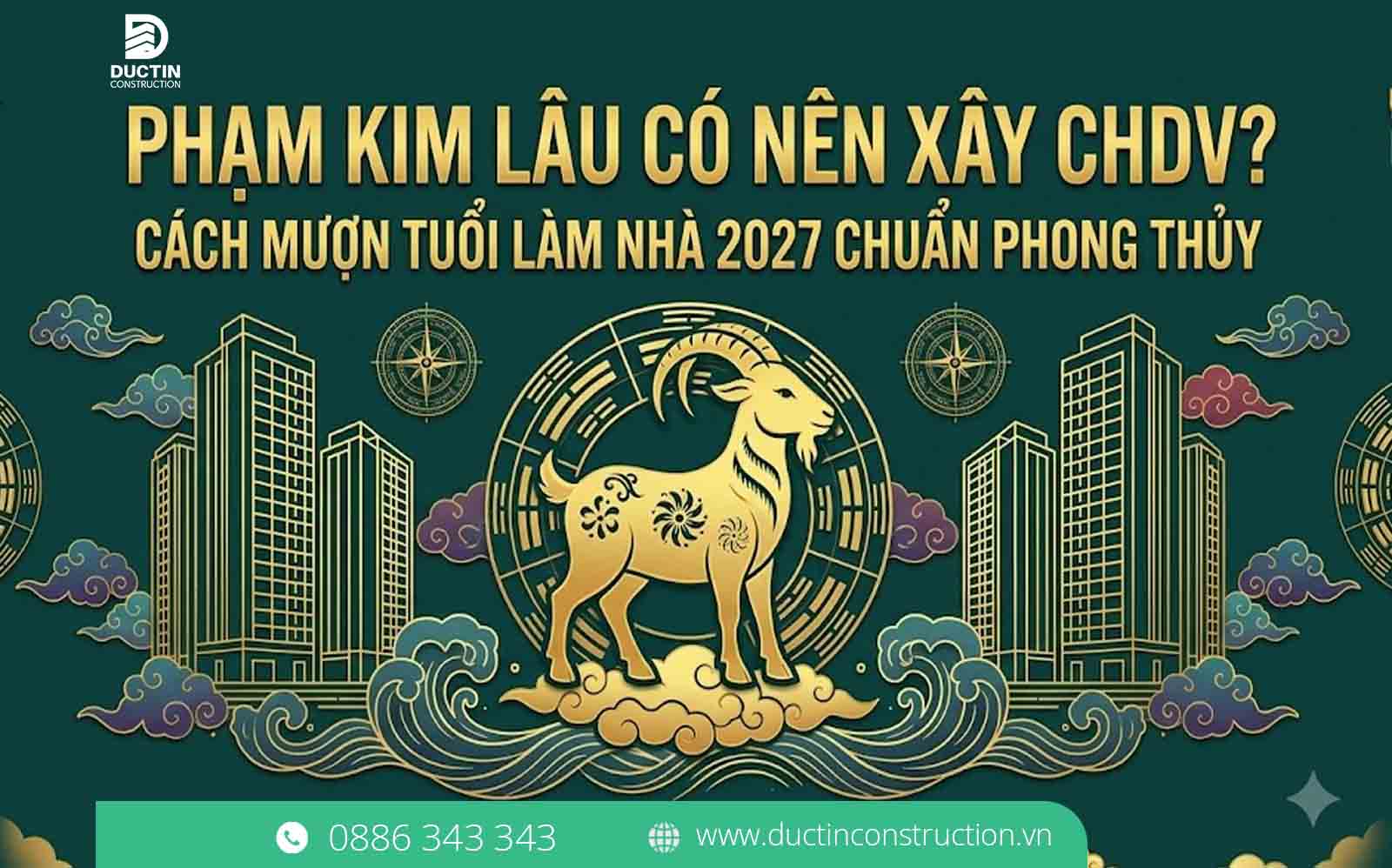Phạm Kim Lâu có nên Xây CHDV? Cách mượn tuổi làm nhà 2027 Chuẩn phong thủy