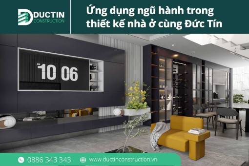 Ứng dụng ngũ hành trong Thiết kế & Thi công Xây nhà trọn gói cùng Đức Tín Construction