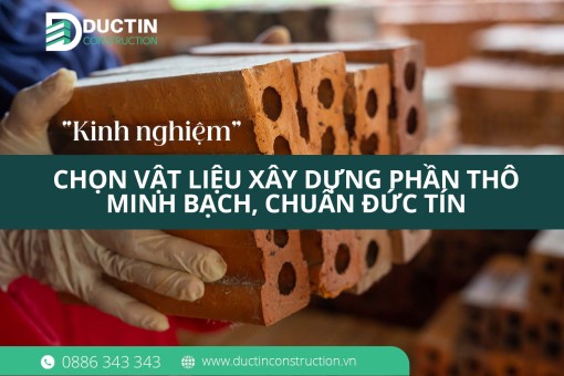 Kinh nghiệm chọn vật liệu xây dựng cho phần thô
