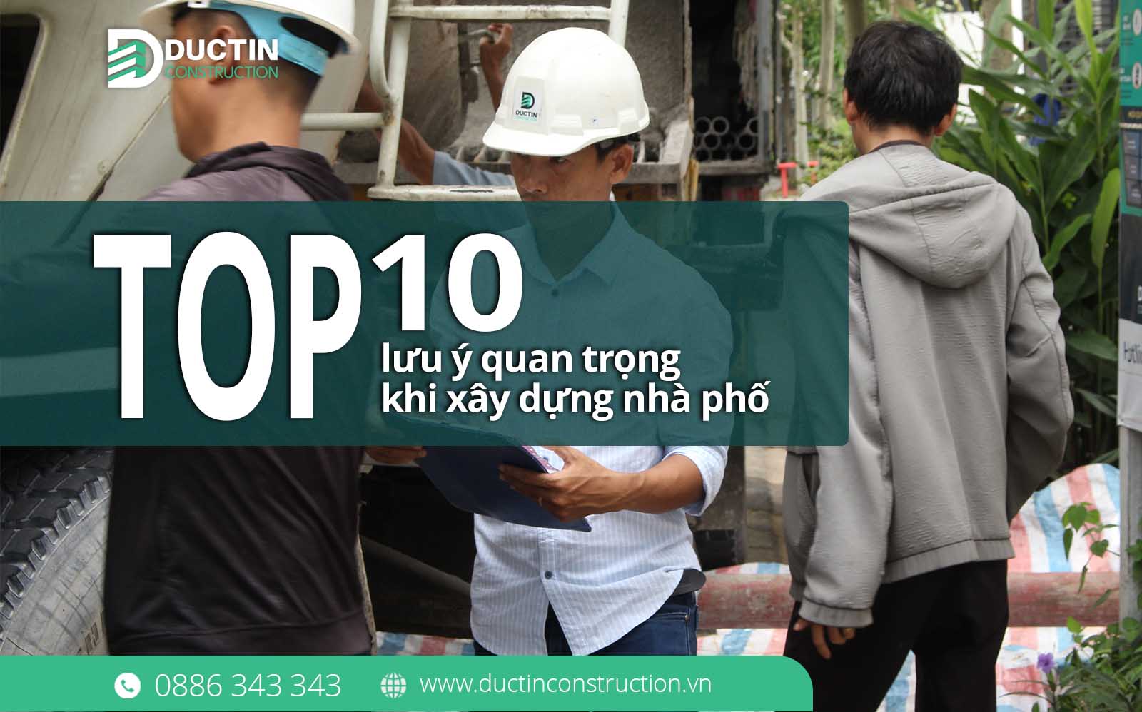 Top 10 lưu ý quan trọng khi xây dựng nhà phố – Kinh nghiệm thực tế từ Đức Tín Construction
