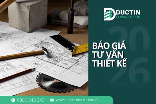 Báo giá thiết kế chuẩn 2026 | Đức Tín Construction