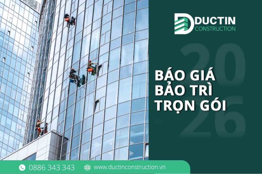 Báo giá bảo trì trọn gói tòa nhà năm 2026 | Giải pháp tối ưu chi phí & vận hành bền vững cùng Đức Tín Construction