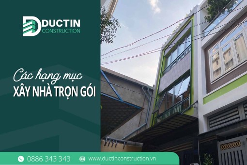 Xây nhà trọn gói bao gồm những hạng mục nào? Gia chủ cần hiểu đúng trước khi quyết định