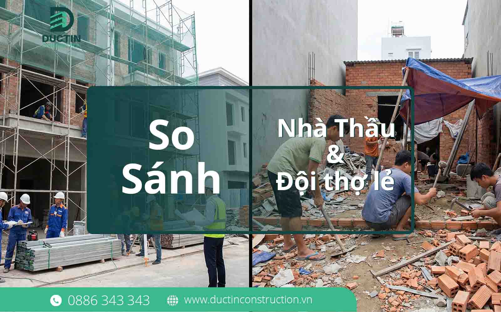 So sánh nhà thầu Đức Tín & đội thợ lẻ: Chọn "Rẻ tạm thời" hay "An tâm trọn đời"?