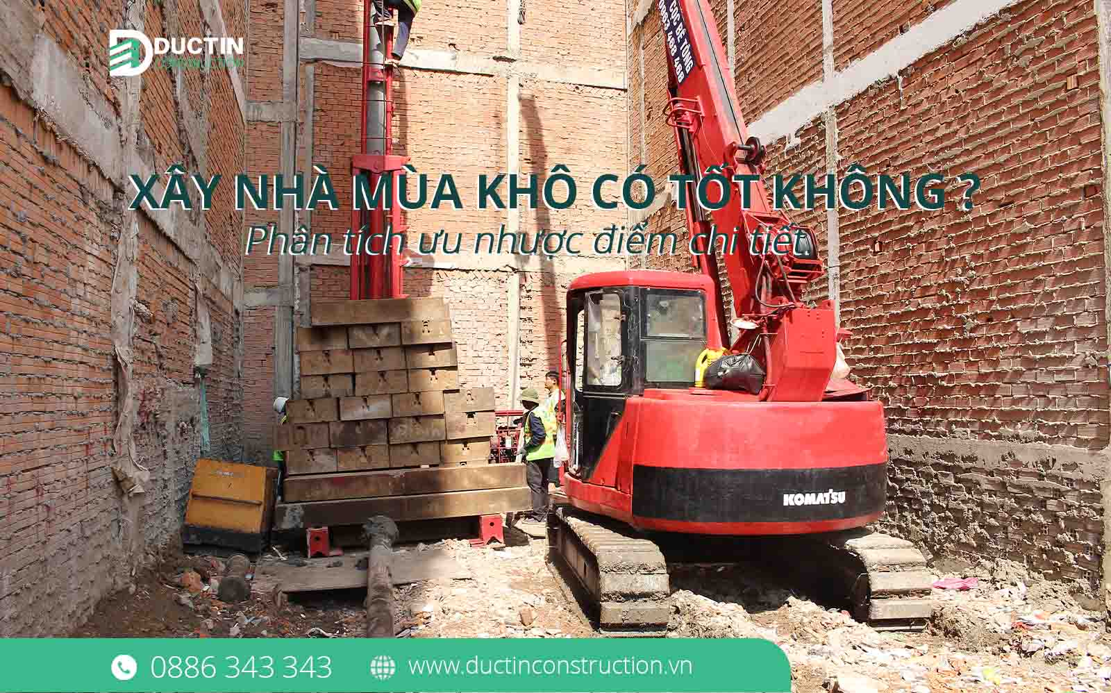 Xây nhà mùa khô có tốt không? Phân tích ưu nhược điểm chi tiết