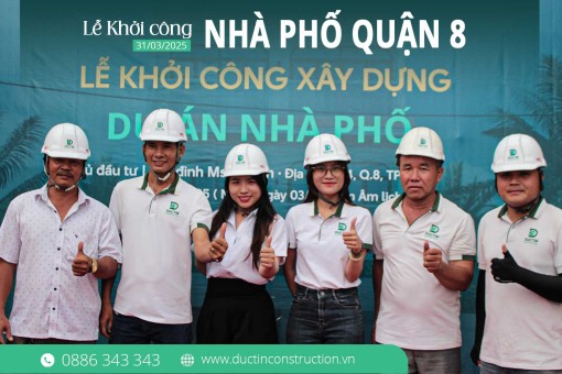 Lễ Khởi công Nhà phố quận 8